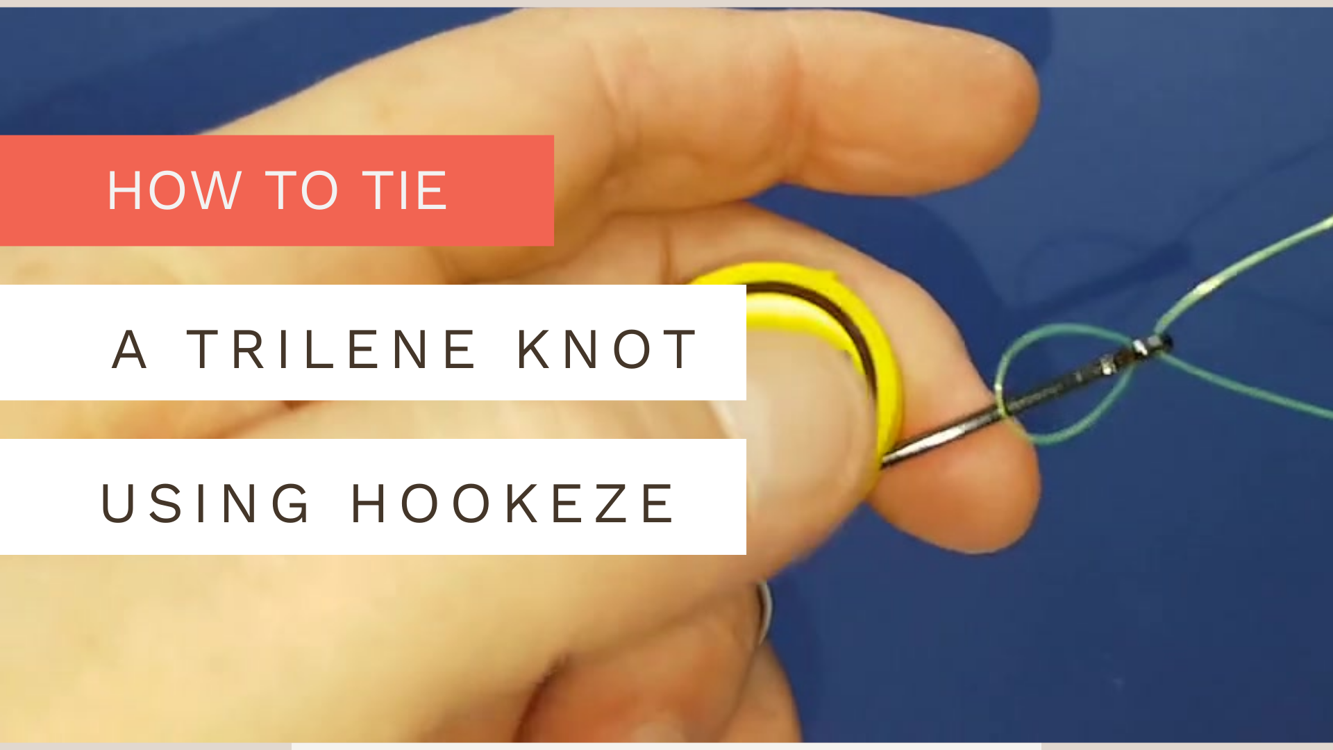 Master the Trilene Knot: Increase your catch count! Hook-Eze USA Master the Trilene Knot: Increase your catch count! Hook-Eze USA